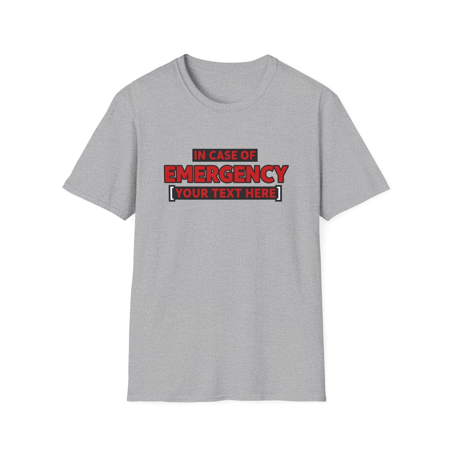Emergency Alert Custom Text | Unisex Softstyle Tee