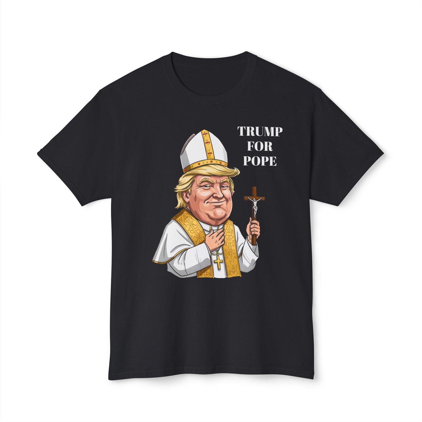 Trump for Pope Unisex Cotton T-Shirt - Humorous Political Tee
