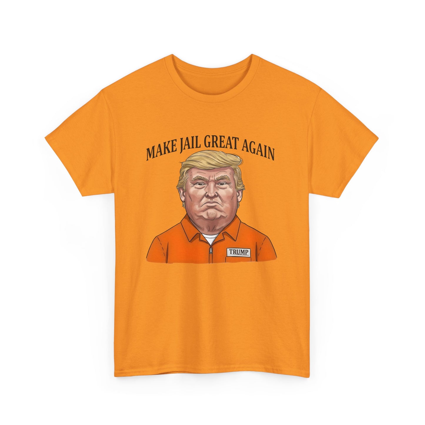 Make Jail Great Again - Anti Trump Unisex Heavy Cotton Tee