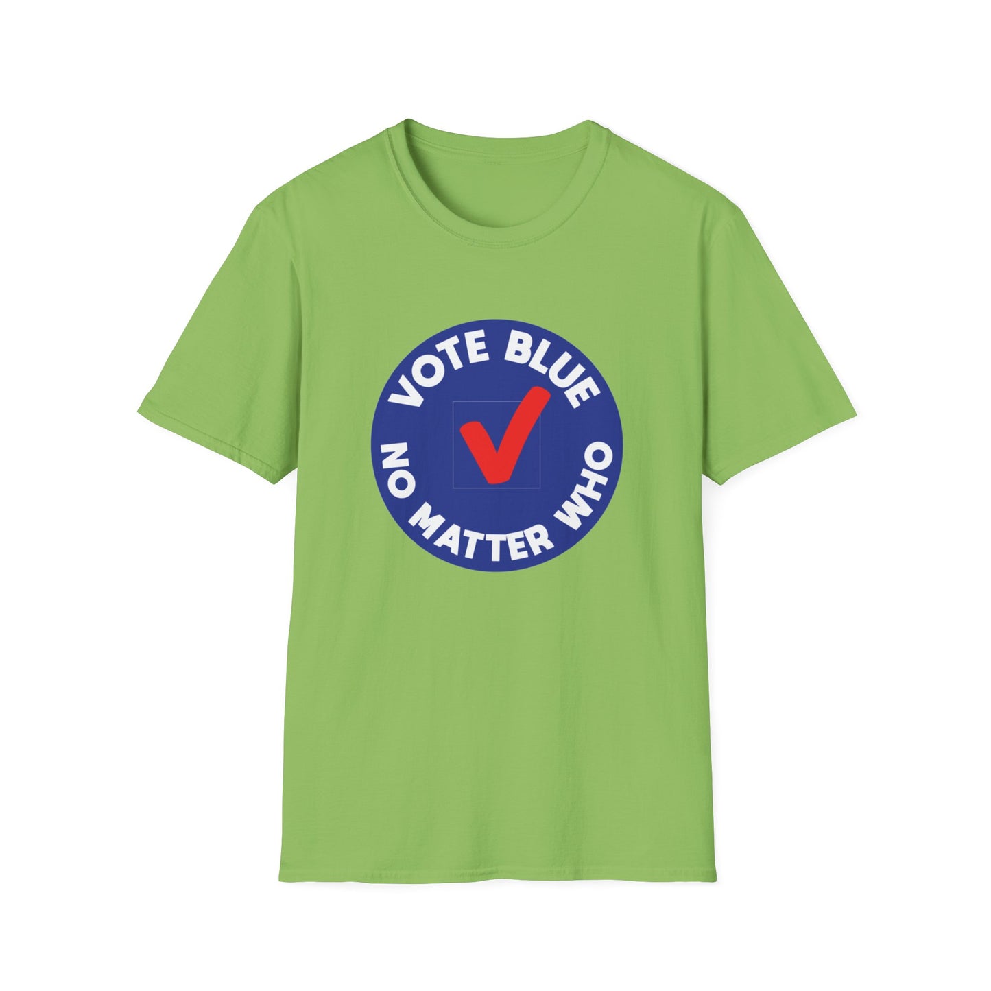 Vote Blue No Matter Who - Unisex Softstyle T-Shirt | Political Democrat Tee