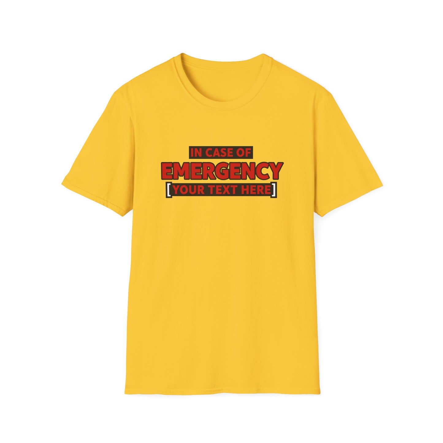 Emergency Alert Custom Text | Unisex Softstyle Tee