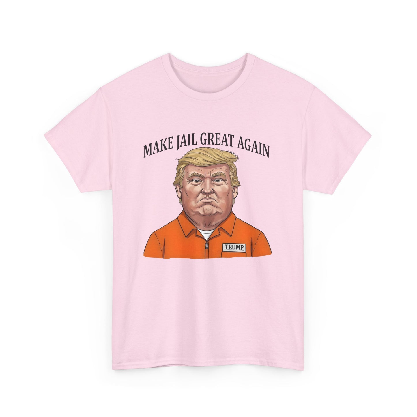 Make Jail Great Again - Anti Trump Unisex Heavy Cotton Tee