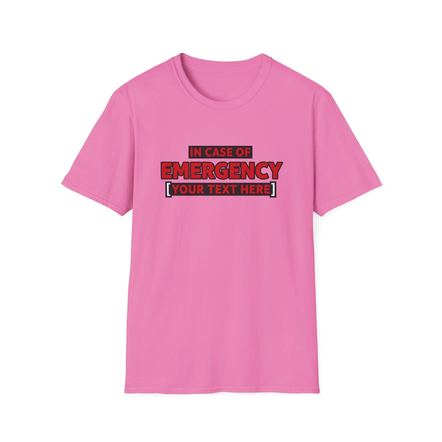 Emergency Alert Custom Text | Unisex Softstyle Tee