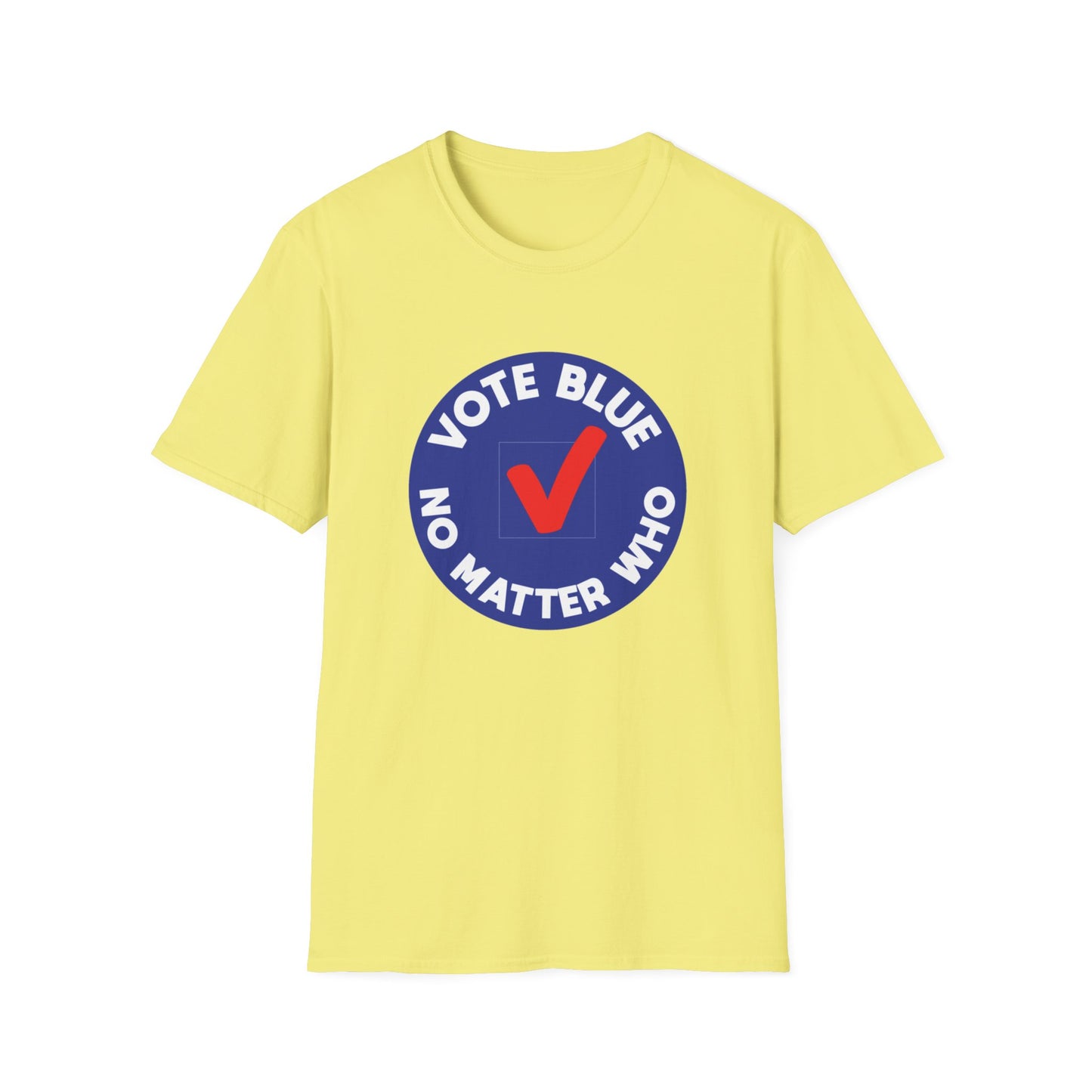 Vote Blue No Matter Who - Unisex Softstyle T-Shirt | Political Democrat Tee