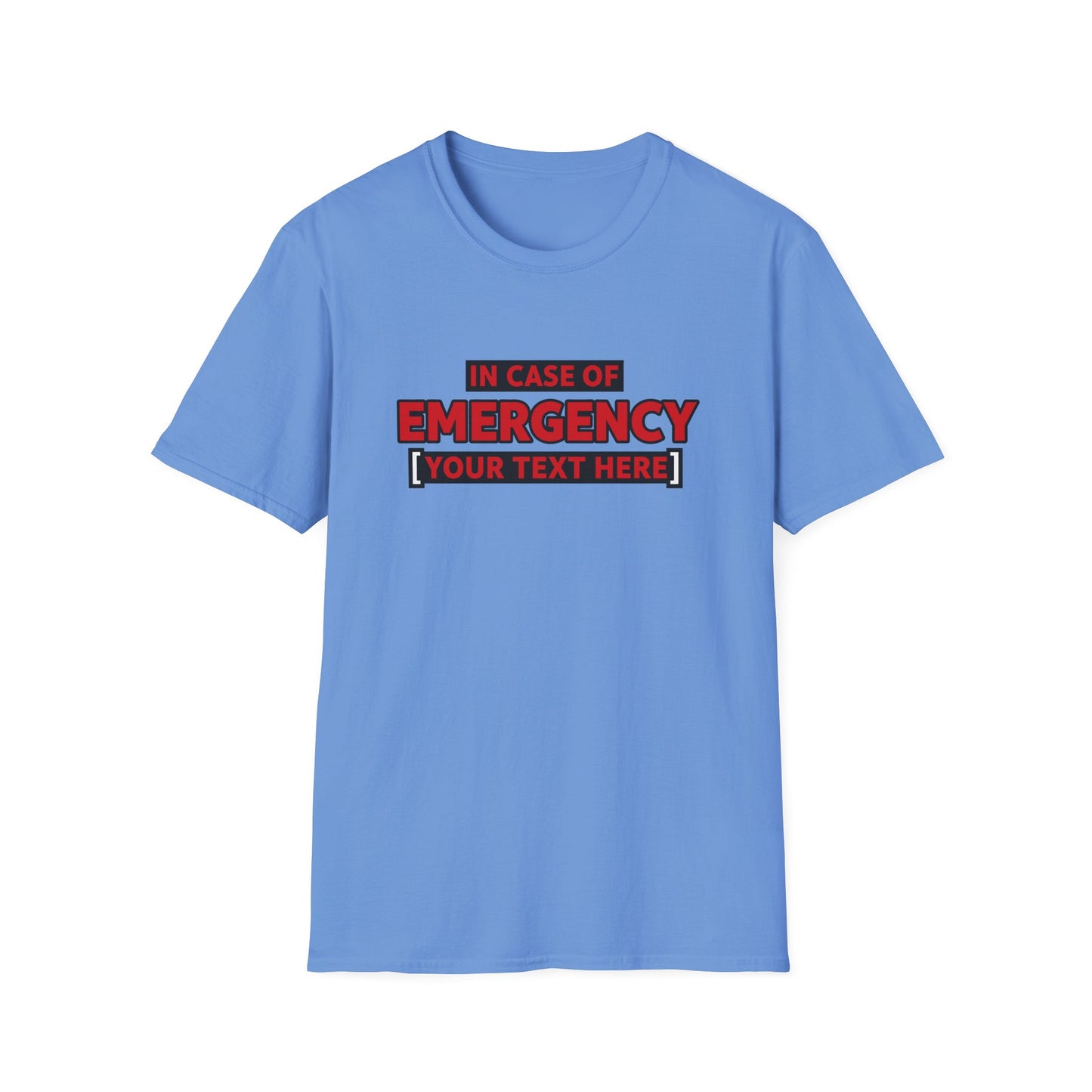 Emergency Alert Custom Text | Unisex Softstyle Tee