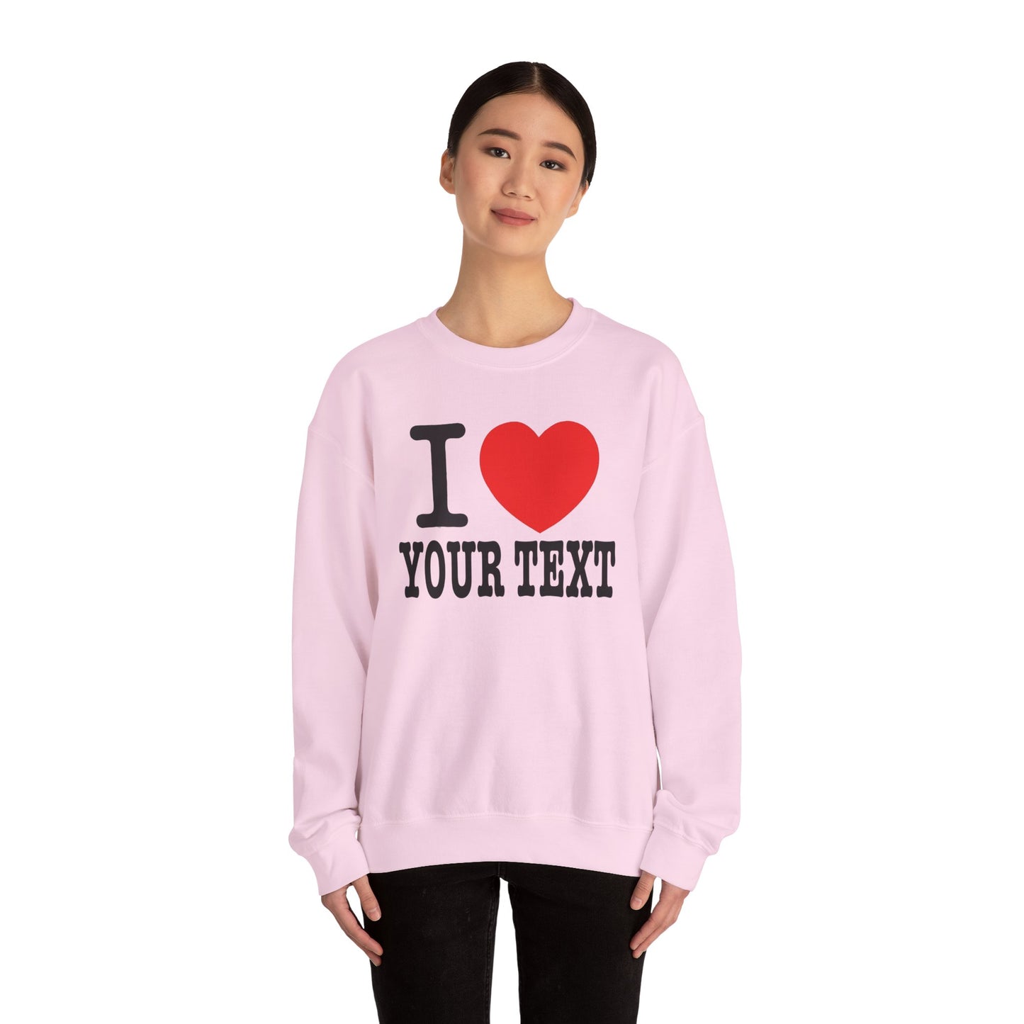 Customizable I Heart YOUR TEXT | Unisex Crewneck Sweatshirt