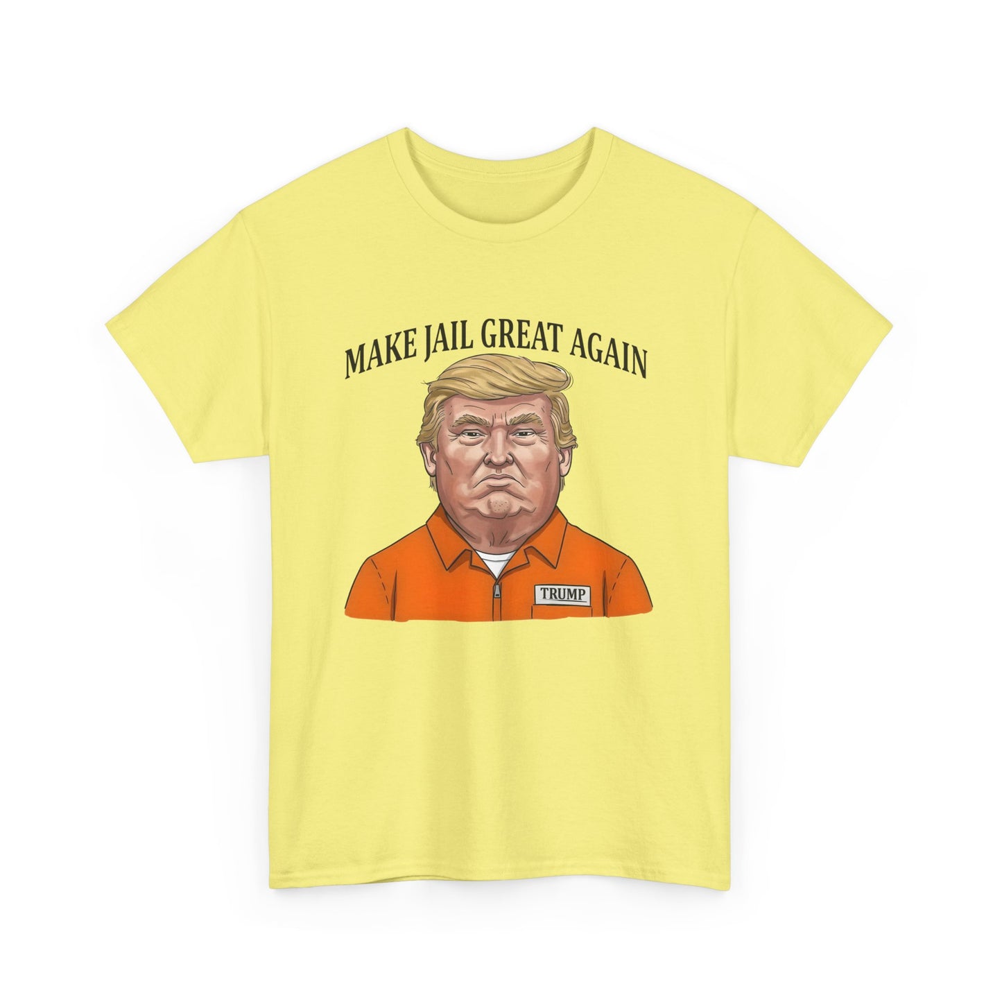 Make Jail Great Again - Anti Trump Unisex Heavy Cotton Tee