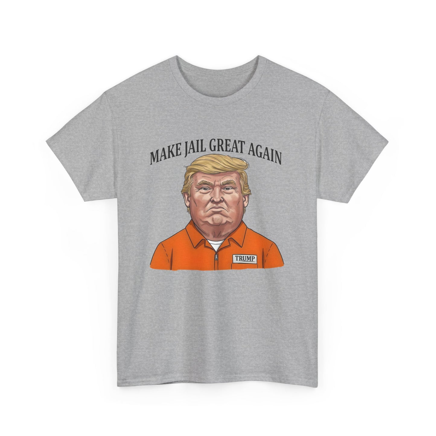Make Jail Great Again - Anti Trump Unisex Heavy Cotton Tee