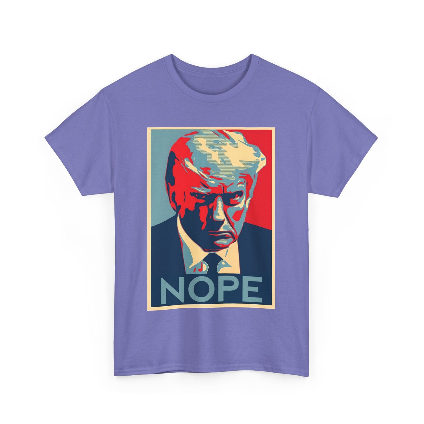 NOPE Anti Trump - Unisex Heavy Cotton Tee