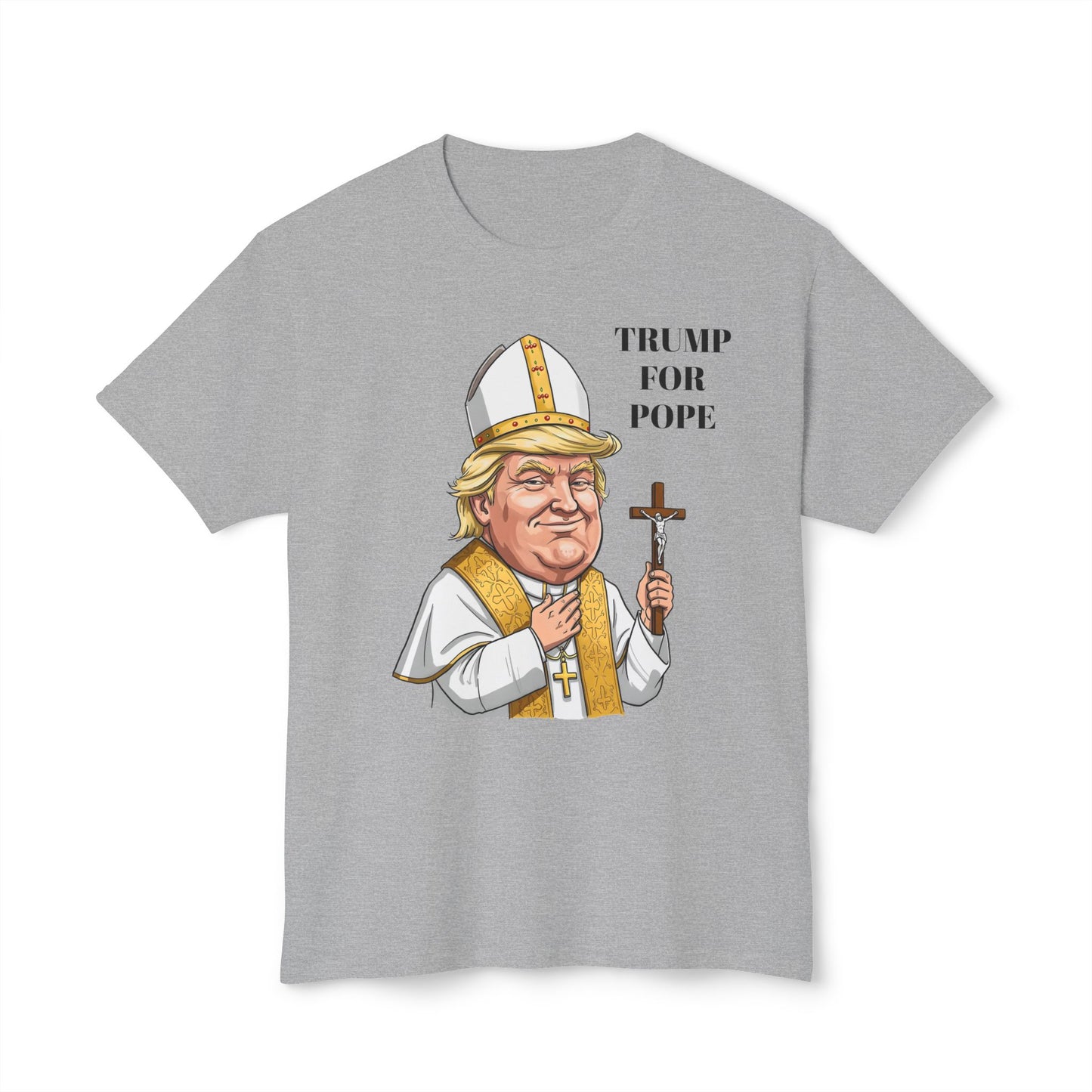 Trump for Pope Unisex Cotton T-Shirt - Humorous Political Tee