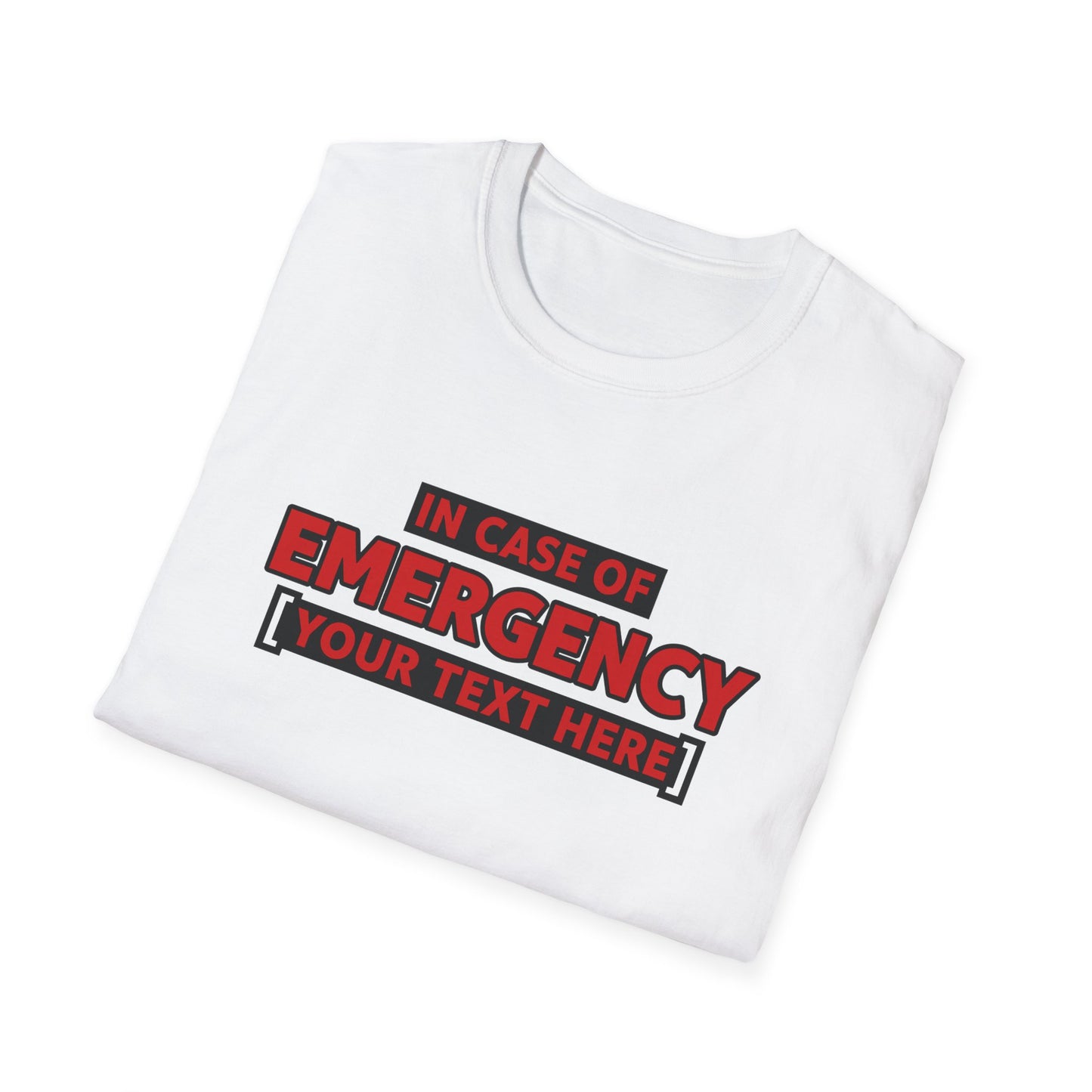 Emergency Alert Custom Text | Unisex Softstyle Tee
