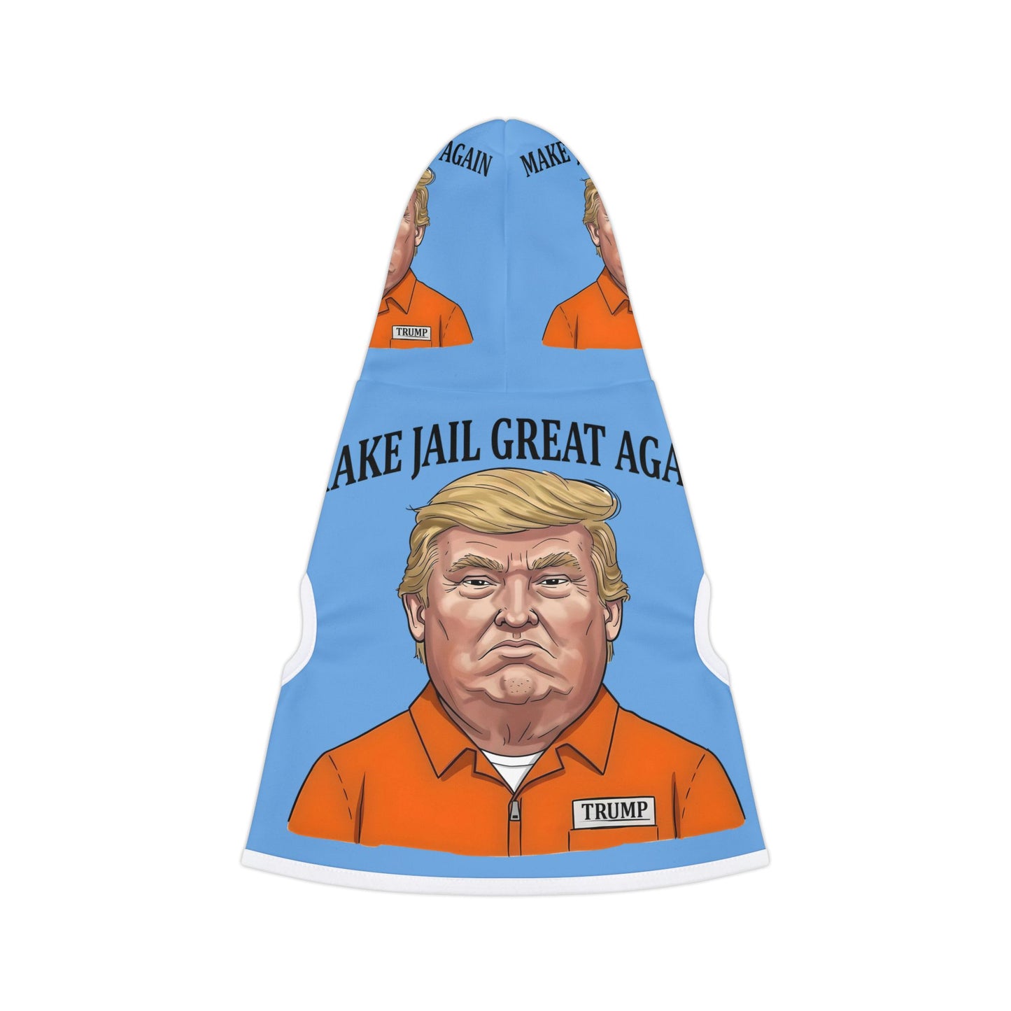 Make Jail Great Again - Pet Hoodie - Anti Trump