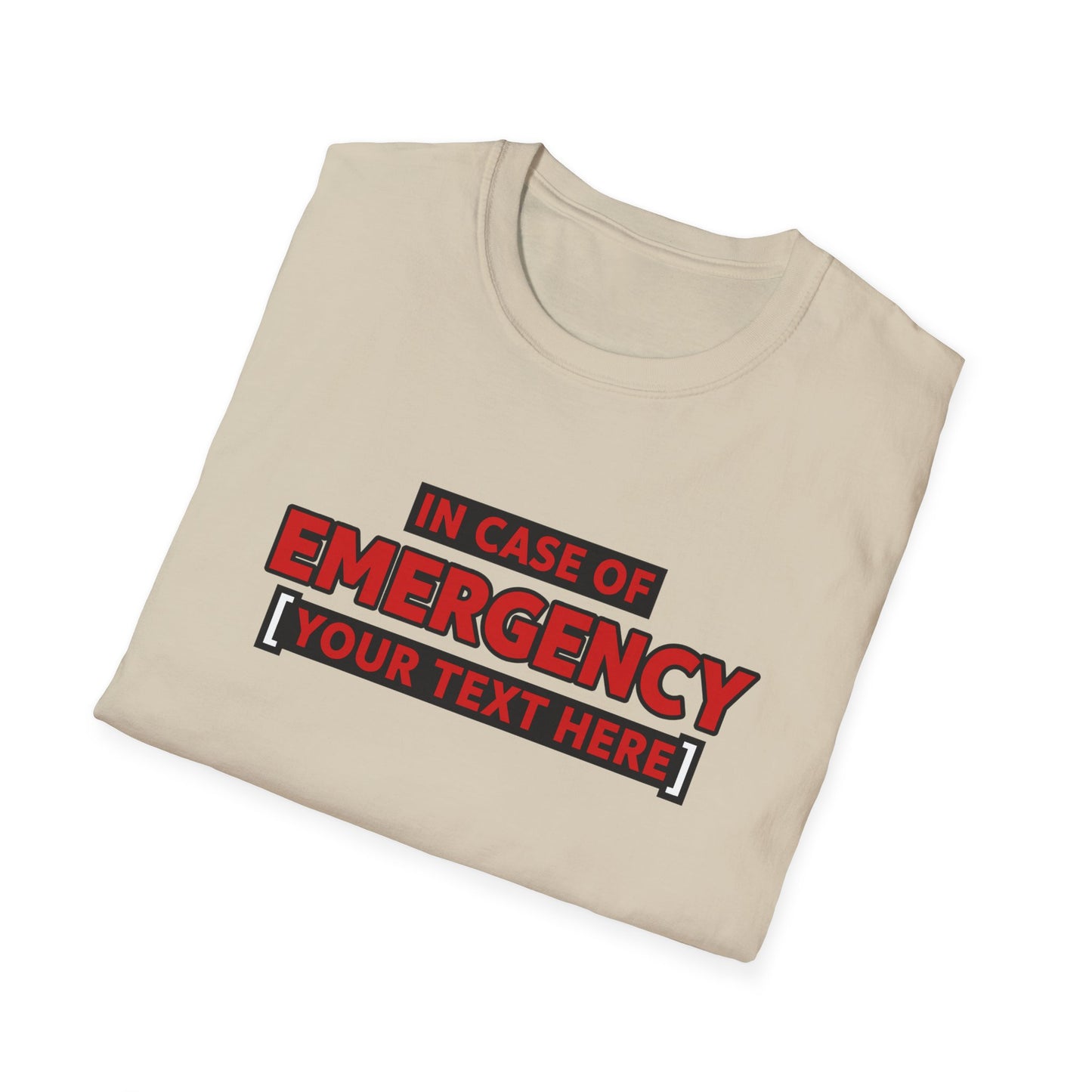 Emergency Alert Custom Text | Unisex Softstyle Tee
