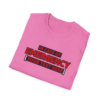 Emergency Alert Custom Text | Unisex Softstyle Tee