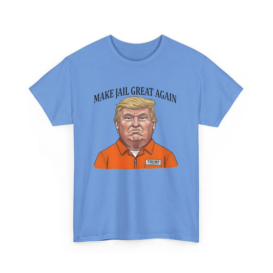 Make Jail Great Again - Anti Trump Unisex Heavy Cotton Tee