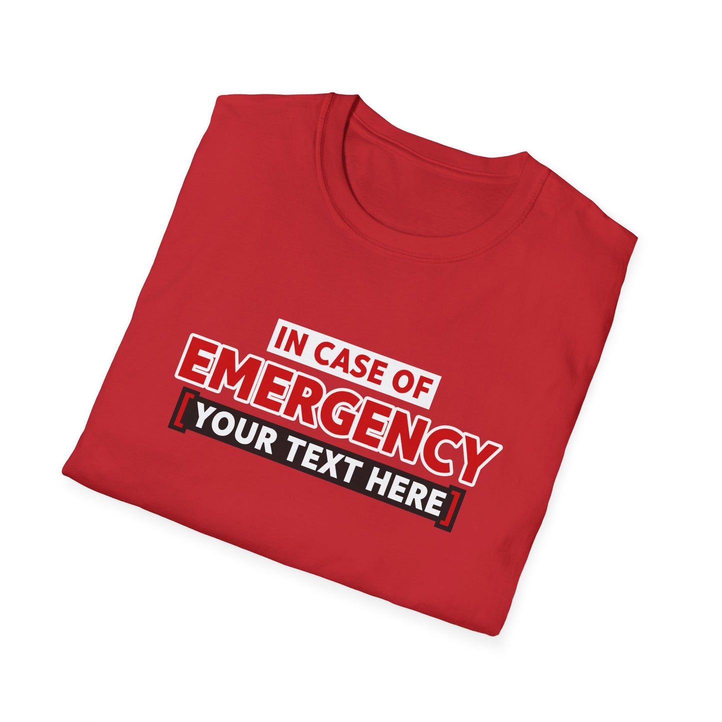 Emergency Alert Custom Text | Unisex Softstyle Tee