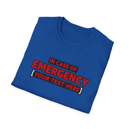 Emergency Alert Custom Text | Unisex Softstyle Tee