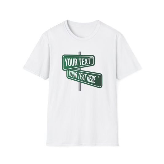 Custom Street Sign (2 Signs) - Unisex Softstyle T-Shirt