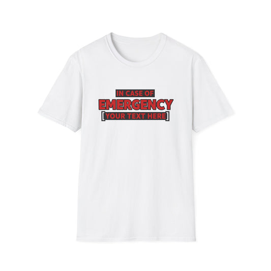 Emergency Alert Custom Text | Unisex Softstyle Tee