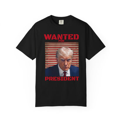 Wanted for President - Trump T-Shirt