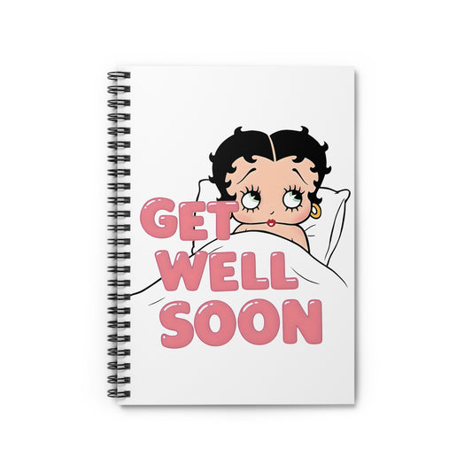 Betty Get Well Soon | Spiral Notebook