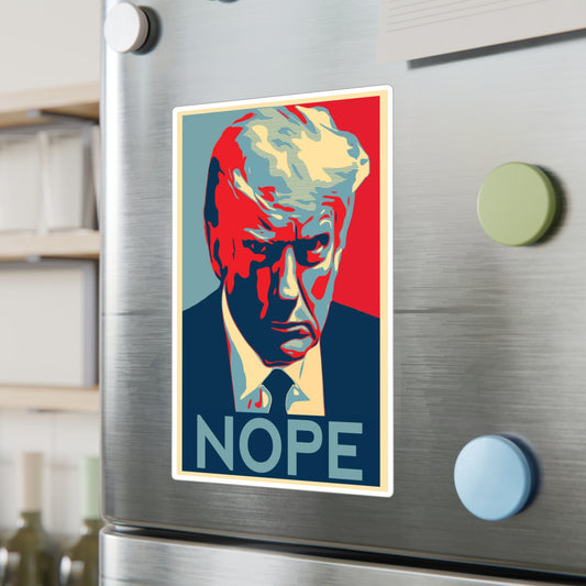 Nope to Trump Kiss-Cut Vinyl Decals - Anti Trump