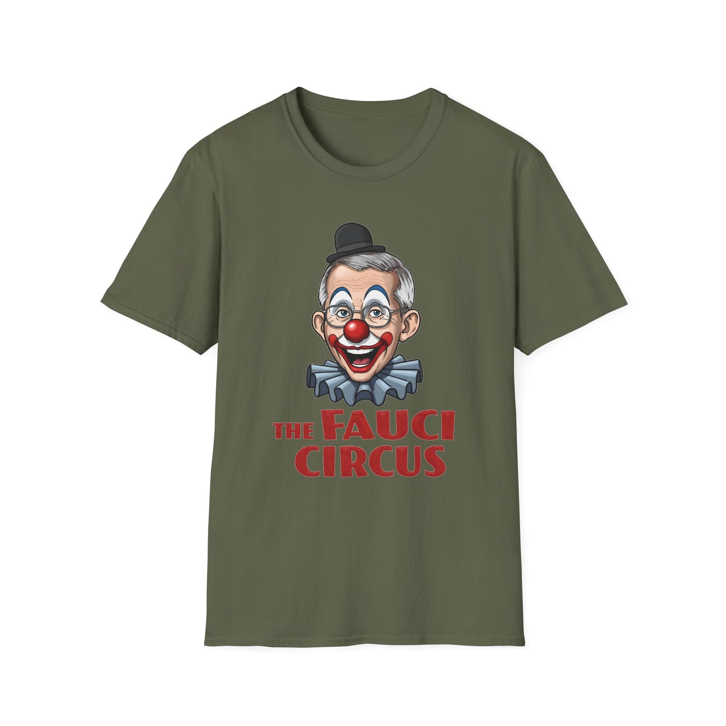 'The Fauci Circus' - Unisex Softstyle T-Shirt