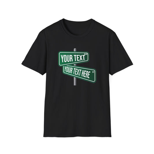 Custom Street Sign (2 Signs) - Unisex Softstyle T-Shirt
