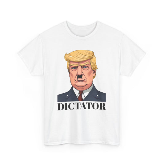 Dictator Anti Trump - Unisex Heavy Cotton Tee