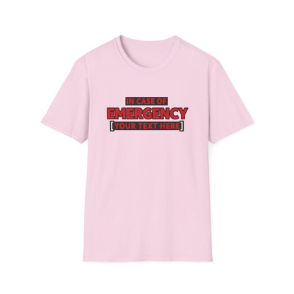 Emergency Alert Custom Text | Unisex Softstyle Tee