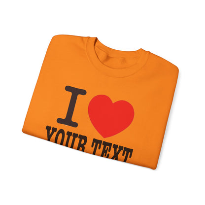 Customizable I Heart YOUR TEXT | Unisex Crewneck Sweatshirt