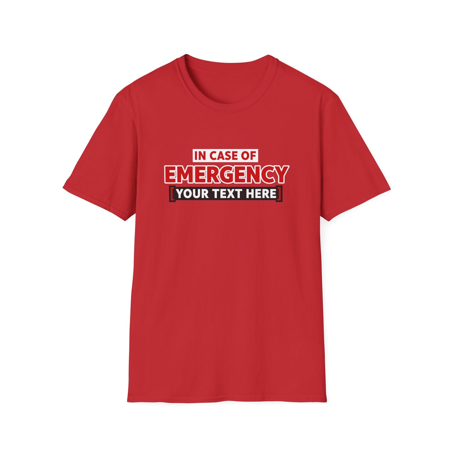 Emergency Alert Custom Text | Unisex Softstyle Tee