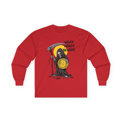 Weak Hands Beware - Crypto Themed Unisex Ultra Cotton Long Sleeve Tee