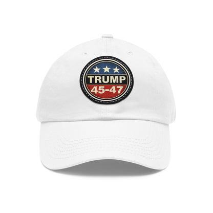 Trump 45-47 | Dad Hat with Leather Patch (Round)
