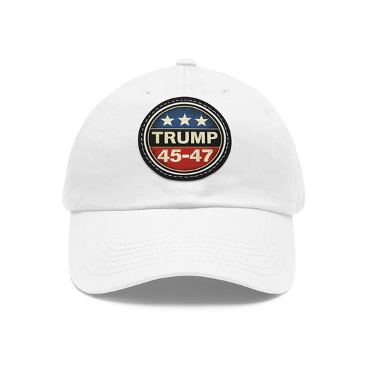 Trump 45-47 | Dad Hat with Leather Patch (Round)