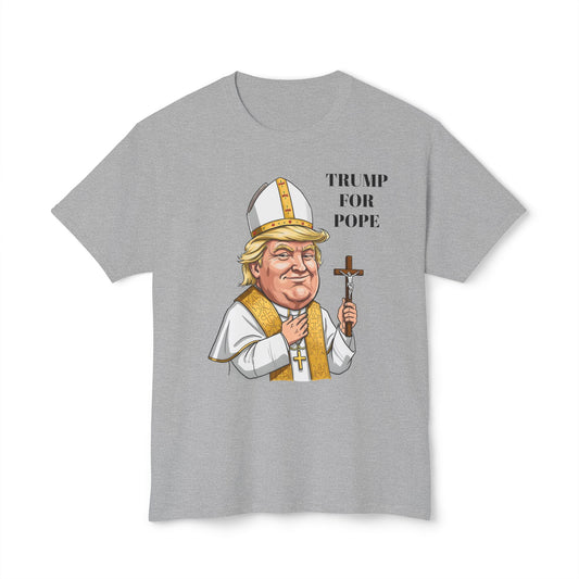 Trump for Pope Unisex Cotton T-Shirt - Humorous Political Tee