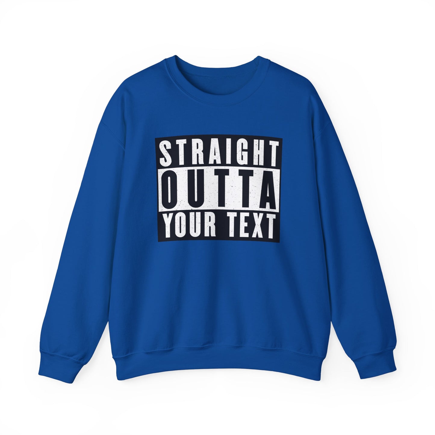 Straight Outta Your Text - Custom Made Unisex Heavy Blend™ Crewneck Sweatshirt
