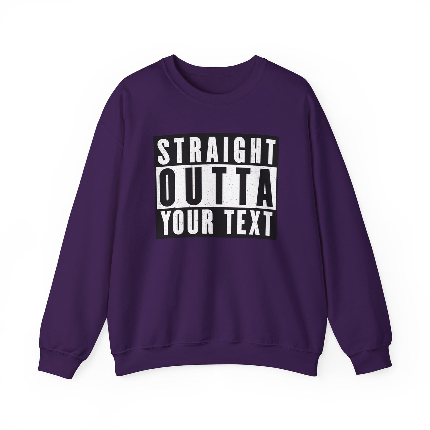 Straight Outta Your Text - Custom Made Unisex Heavy Blend™ Crewneck Sweatshirt